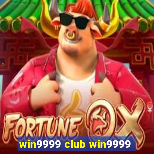 win9999 club win9999